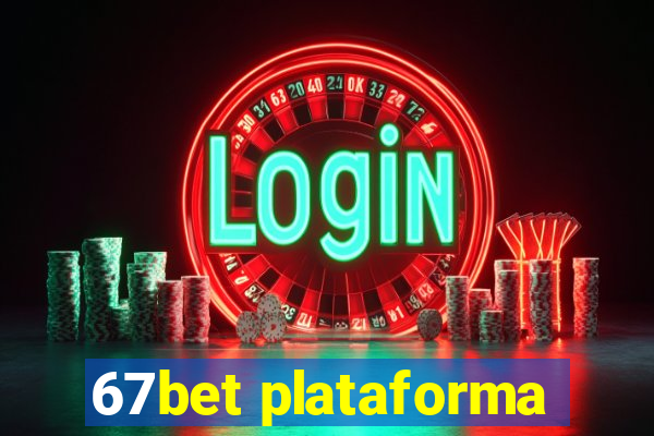 67bet plataforma